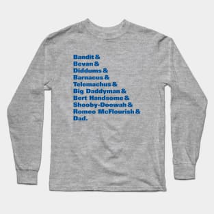 Bandit Nicknames (Bluey) Long Sleeve T-Shirt